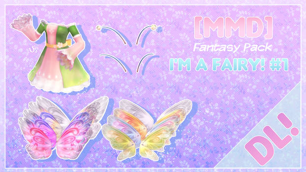 [MMD] ~I'm a Fairy!~ pack #1