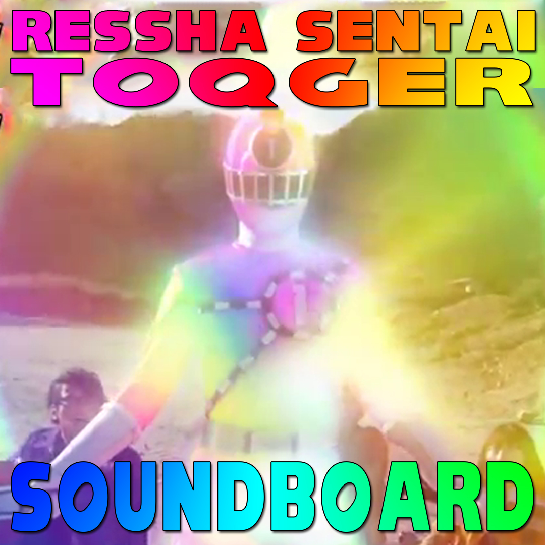 Ressha Sentai ToQger Soundboard