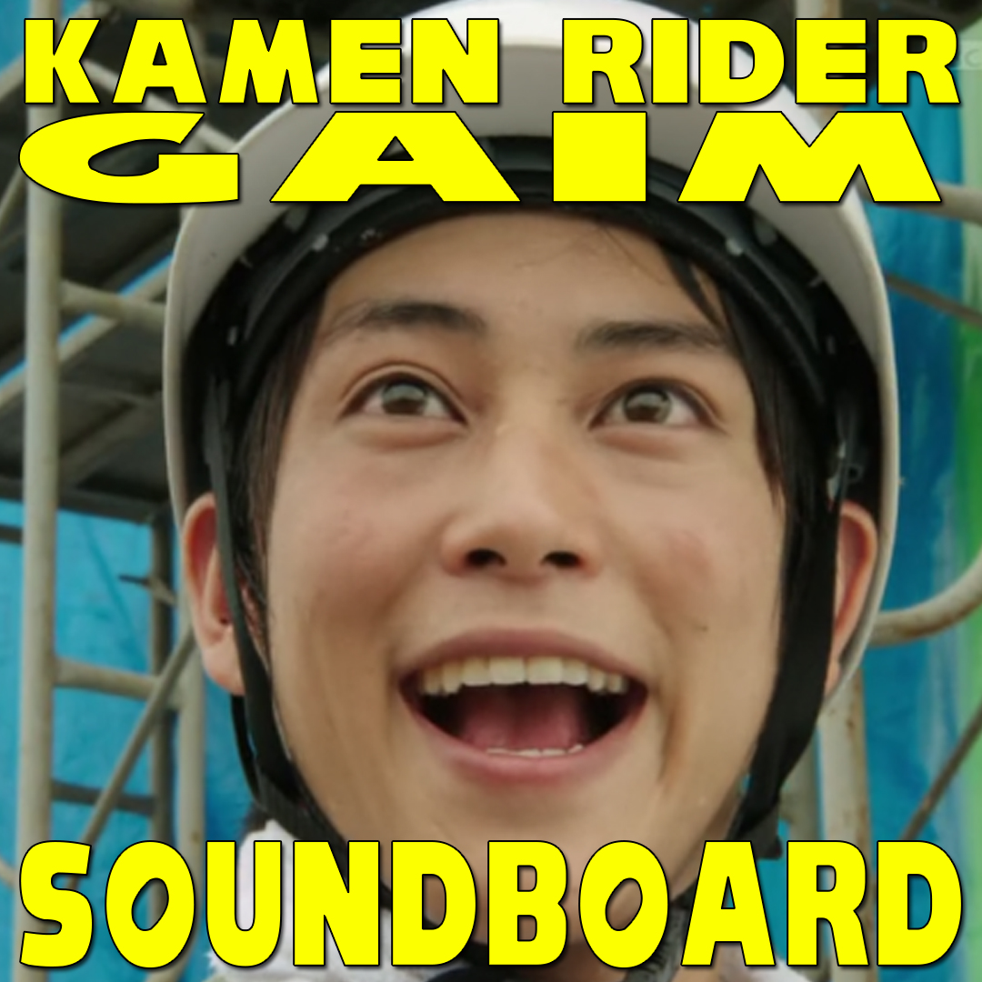 Kamen Rider Gaim Soundboard 5.2