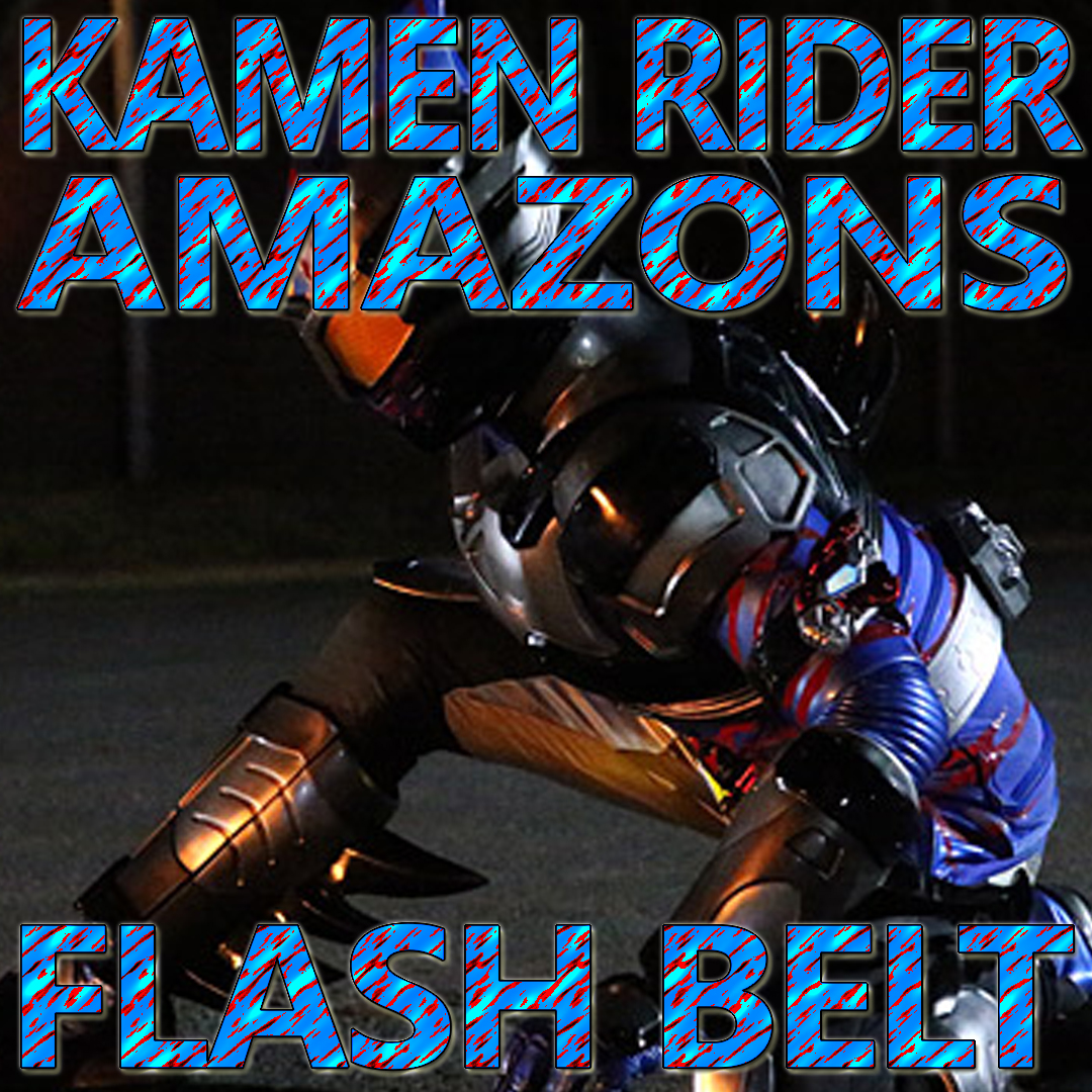 Kamen Rider Amazons Flash Belt 2 0 By Cometcomics On Deviantart