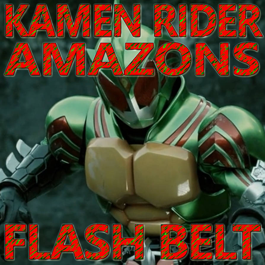 Kamen Rider Amazons Flash Belt 1.11 by on