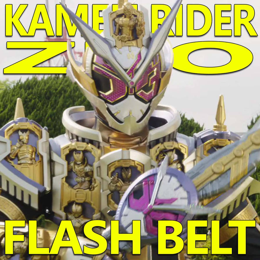 Kamen Rider ZIO Flash Belt .47 by on DeviantArt