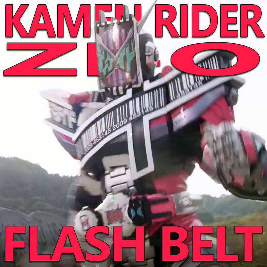 Kamen Rider Zi O Flash Belt 9 By Cometcomics On Deviantart