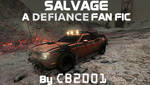 Salvage - A Defiance Fan Fic by CB2001 by codebreaker2001