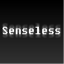 Senseless