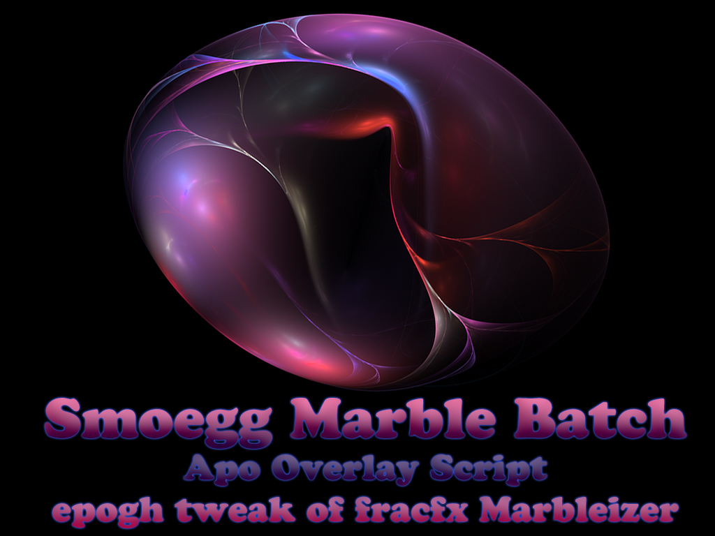 Smoegg Marble batch  Apo script