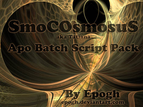 smoCOsmosus Apo batch script pack