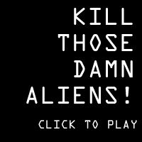 KILL THOSE DAMN ALIENS