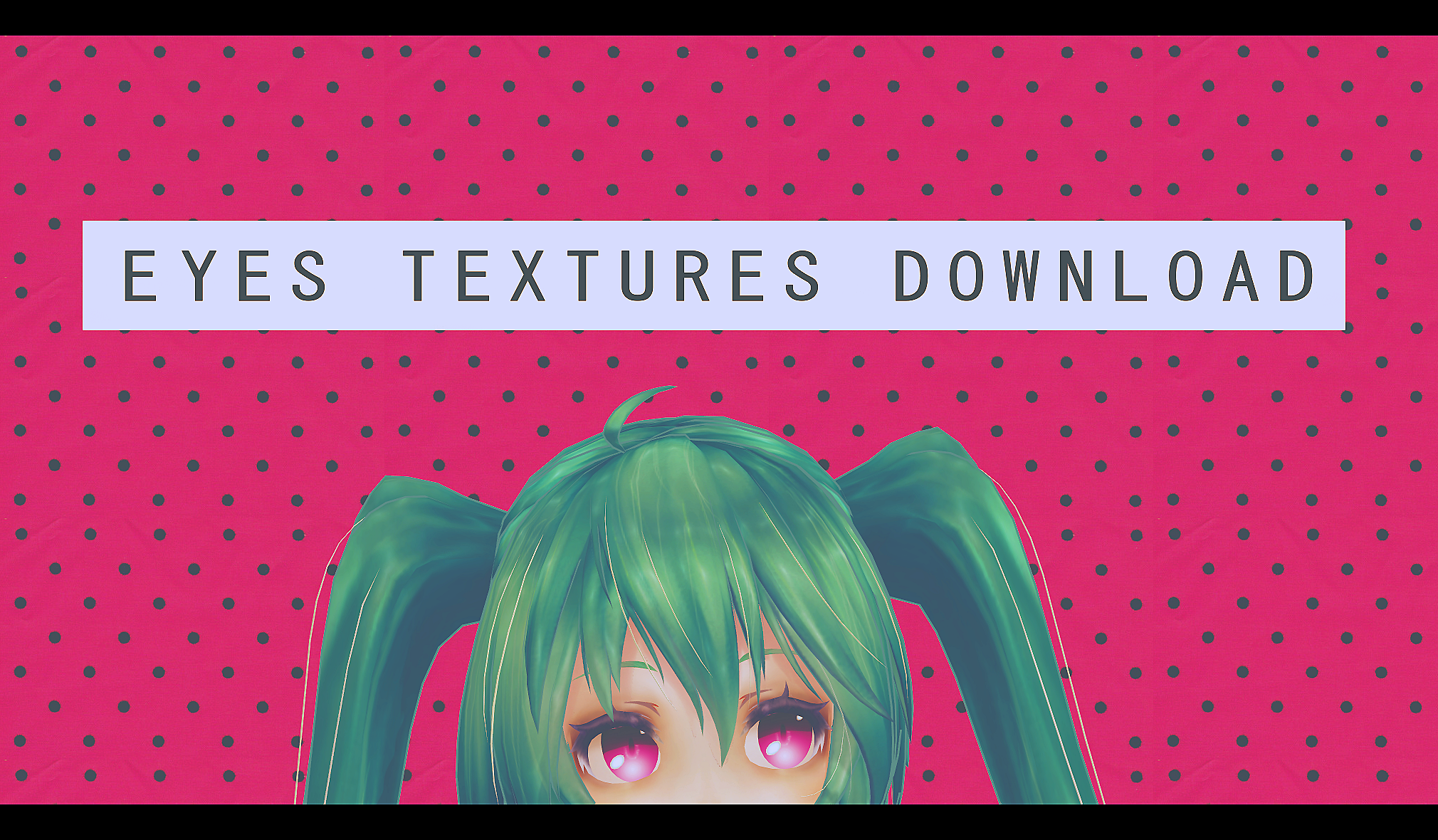 .: CUTIE EYES DL :.