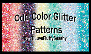 Odd Color Glitter Patterns