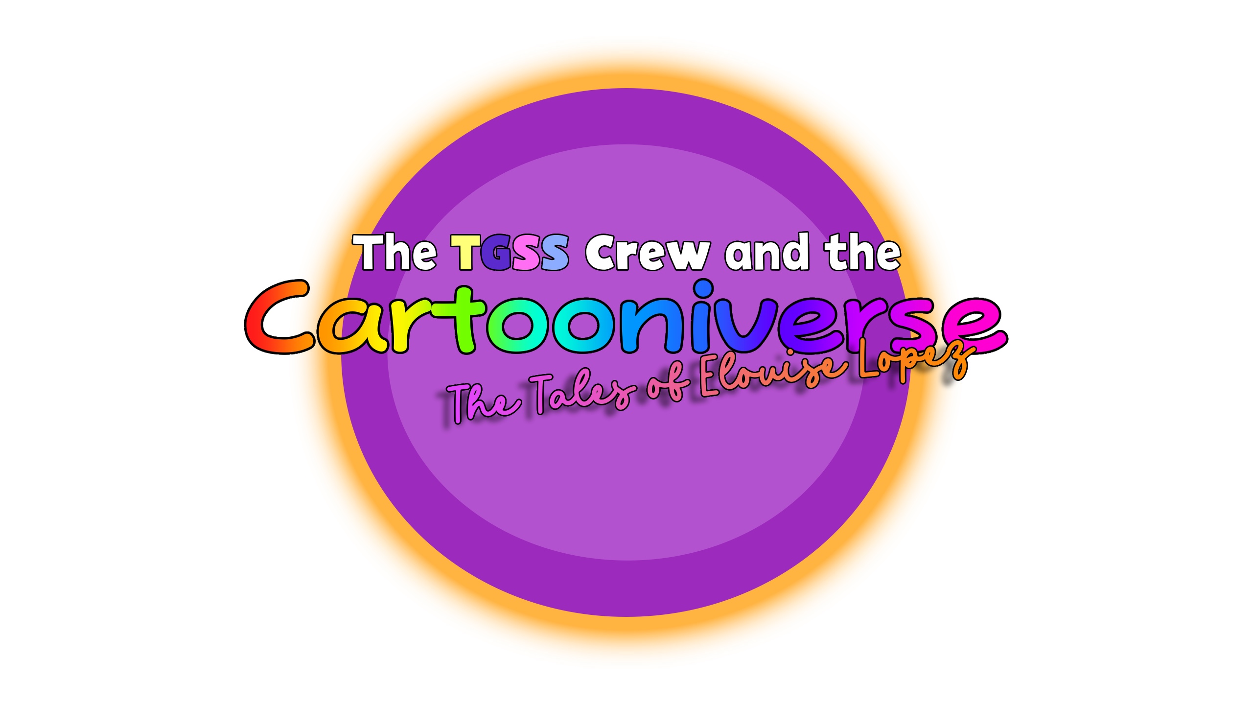 The TGSS Crew and the Cartooniverse (Part 1) Logo by ...