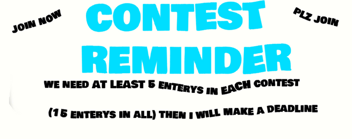 contest reminder!!!