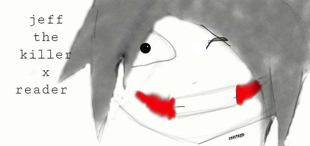 jeff the killer creepypasta by viper-wiles on DeviantArt