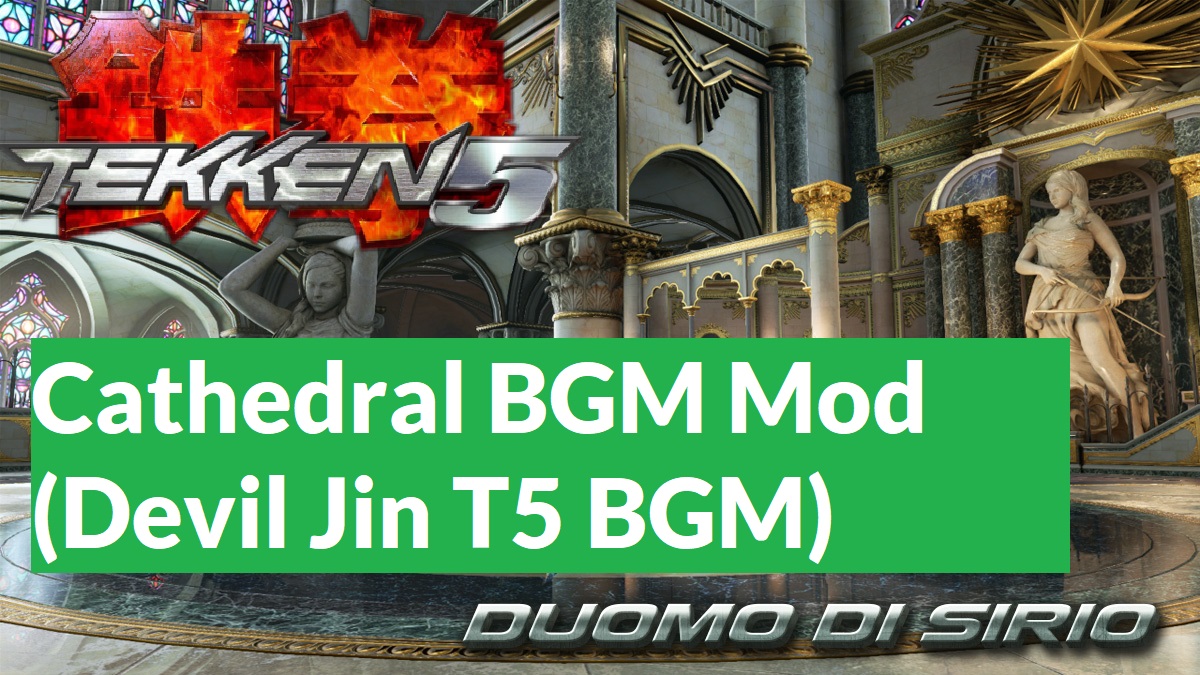 Tekken 7 Duomo Di Sirio T5 Cathedral Bgm Mod By Bokdibi On Deviantart