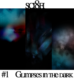 Glimpses in the Dark