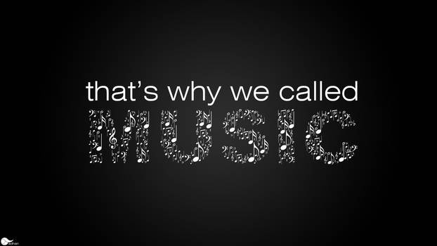 That's Why We Called Music