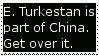 E. Turkestan is Part of China