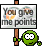 You give me points