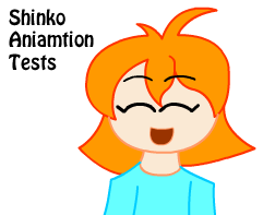Shinko Animation Tests