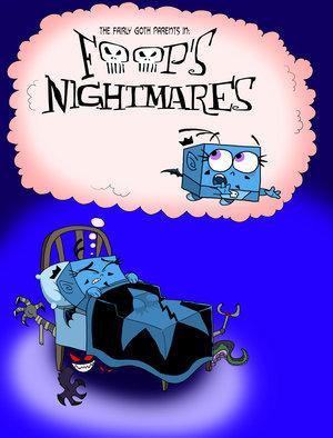 Foop's Nightmares 3 by FairlyAntiParents on DeviantArt