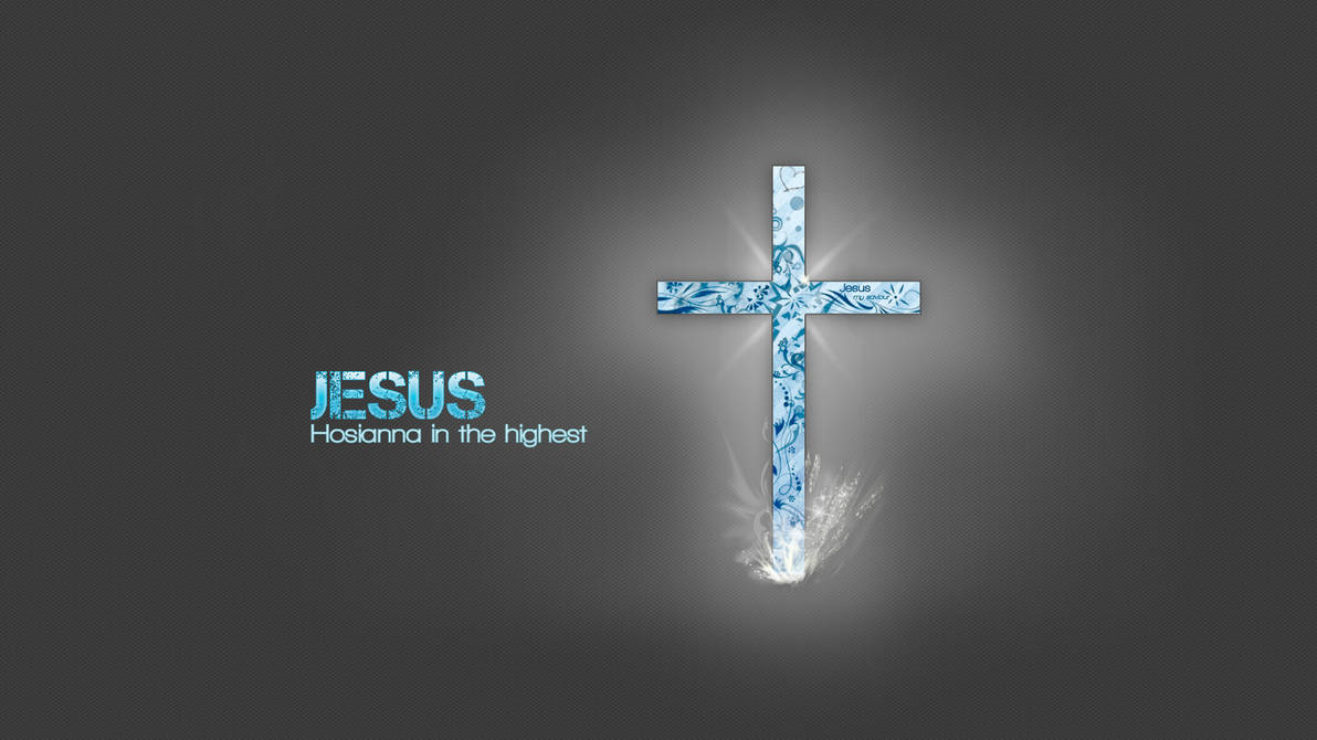 Jesus Hosanna In The Highest By Fr34kc00l On Deviantart
