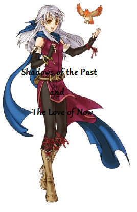 Shadows of the Past and The Love of Now by chick17 on DeviantArt