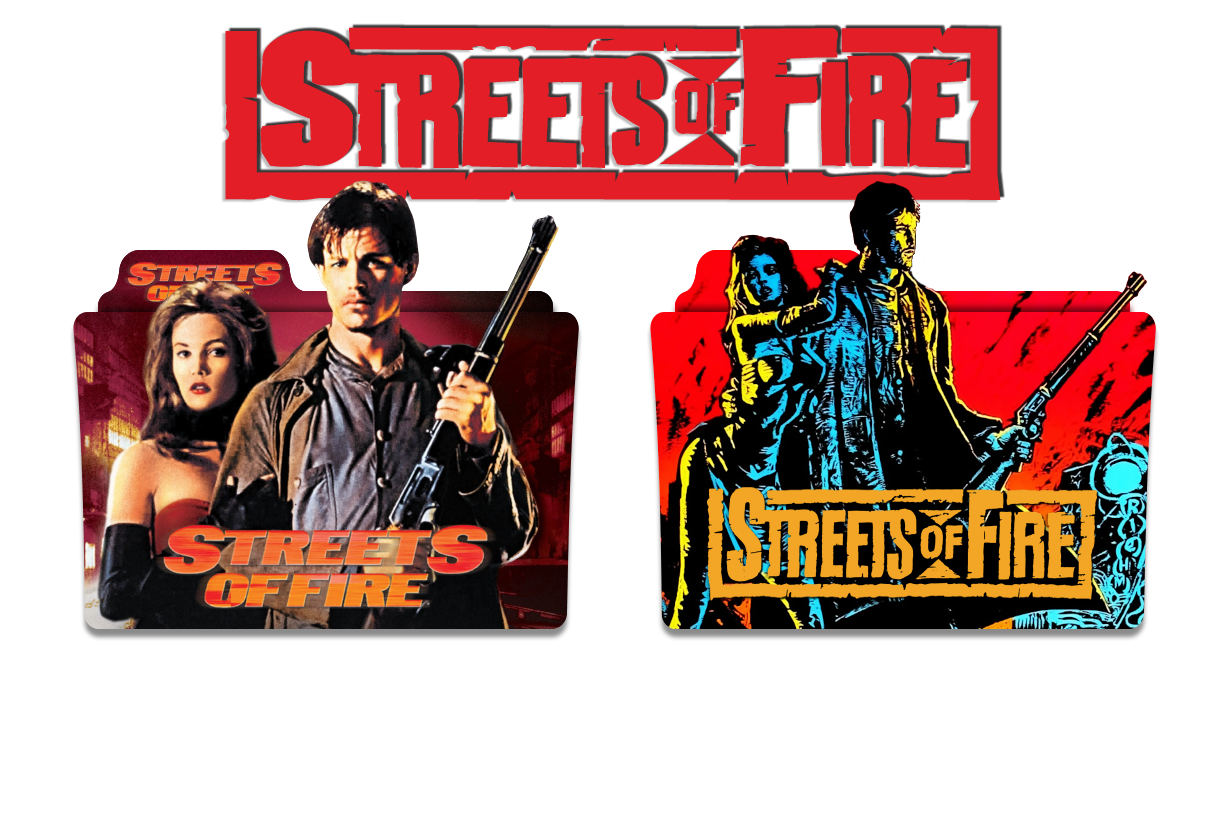 Streets of Fire (1984) Movie Folder Icons by MrNMS on DeviantArt