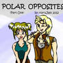 Polar Opposites -Part 1-