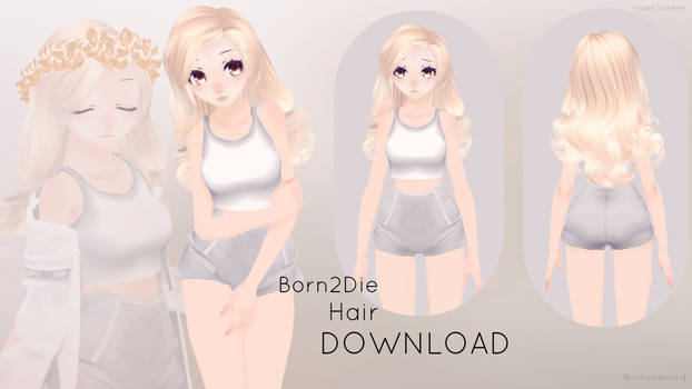 Born 2 Die Hair DOWNLOAD