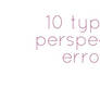 10 typical perspective errors - pdf tutorial