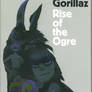 Gorillaz - Rise of the Ogre
