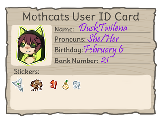 Mothcat User Id- DuskTwilena