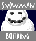 WIMP-Snowman Building. XD