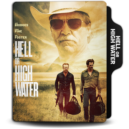 Hell or High Water (2016) by doniceman on DeviantArt