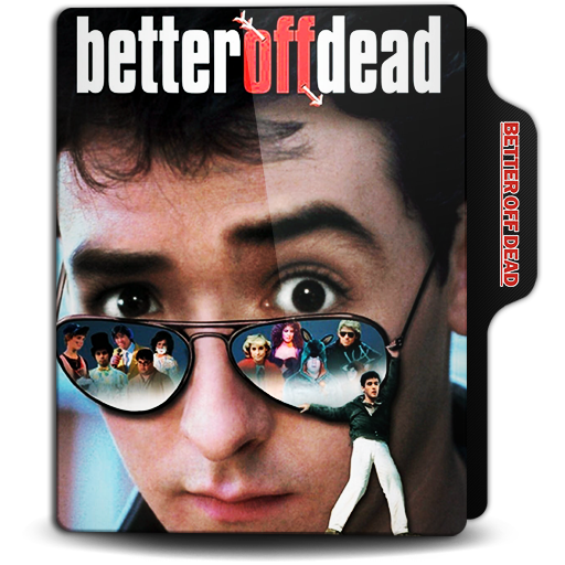 Better Off Dead...(1985) by doniceman on DeviantArt