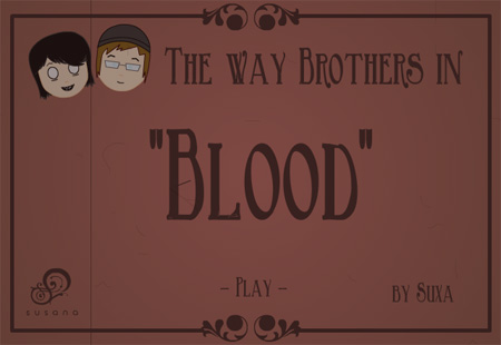 The Way Bros in 'Blood'