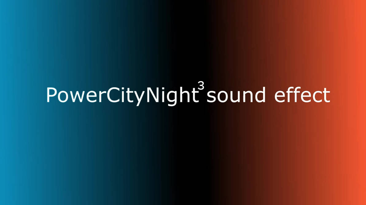 Powercitynight 3 Sound Effect By Kostiksmall On Deviantart