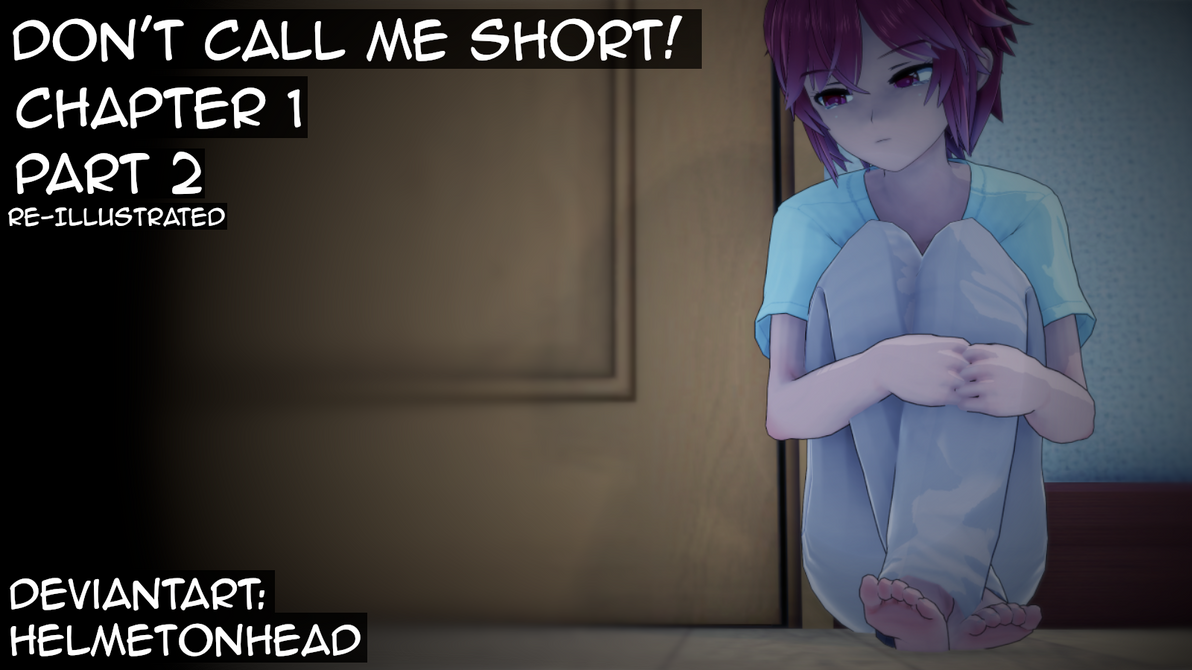 Re-Illustrated! Don't Call Me Short! CH1 PT2 by helmetonhead on DeviantArt