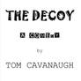 THE DECOY a Comedy