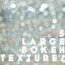 5 large bokeh textures