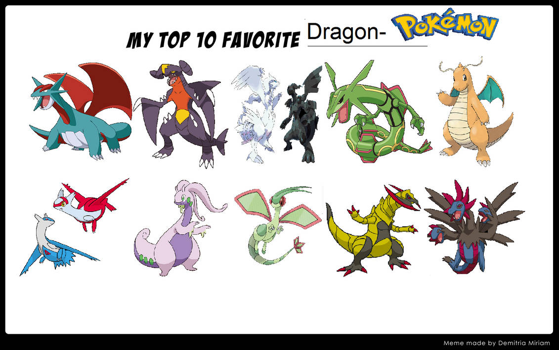 Also here My Top 10 Dragon type Pokemon! by KiroKurusu on DeviantArt