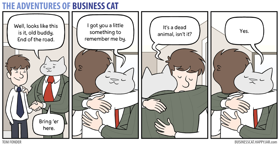 The Adventures of Business Cat - Parting Gift by tomfonder