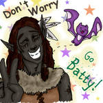 Don't Worry - Go BATTY XD by PoldalleLovesnare