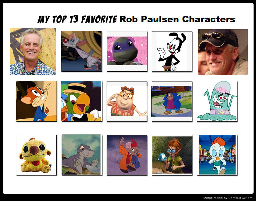 My Top 13 Favorite Rob Paulsen Characters by HimeRoseChibiChan on