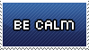 Be Calm by DaRk-Stamps