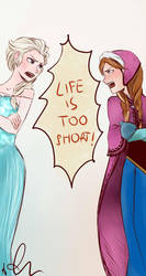 LIFE`S TOO SHORT! by Sango94