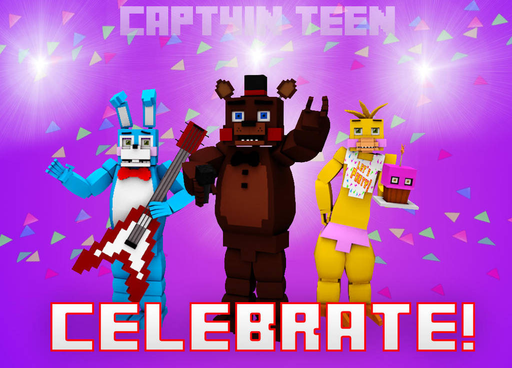 Five Nights at Freddy's 2 Celebrate poster! by Capt4inTeen79 on DeviantArt Five Nights at Freddy's 2 Celebrate poster! by Capt4inTeen79 on DeviantArt
