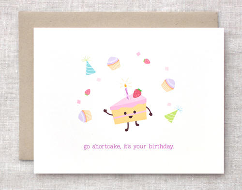 Go Shortcake, It's Your Birthday - Card by happydappybits