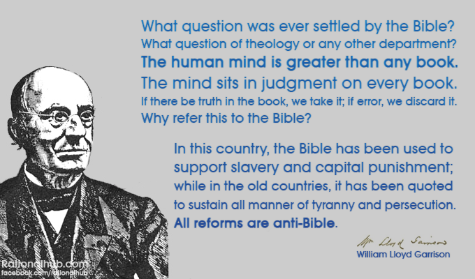 William Lloyd Garrison on the Bible.. by rationalhub