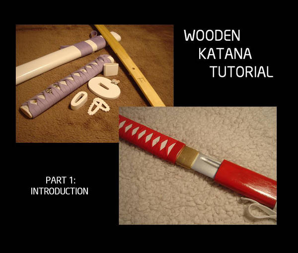 Wood Katana Tutorial Intro by piratecaptain